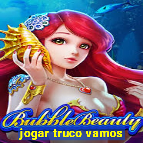 jogar truco vamos